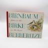 Birnbaum, Birke Berberitze Buch
